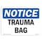 Signmission OSHA Notice, 3.5" Height, Trauma Bag Sign, 5" X 3.5", Landscape OS-NS-D-35-L-18727 - alternate 1